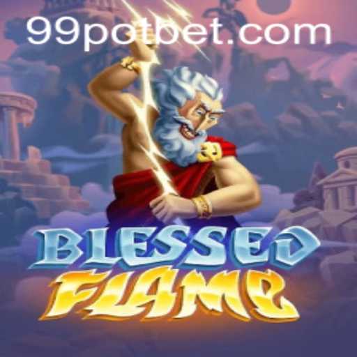 Unleashing the Magic of BlessedFlame: Exploring the Fantasy Realm of 99POT