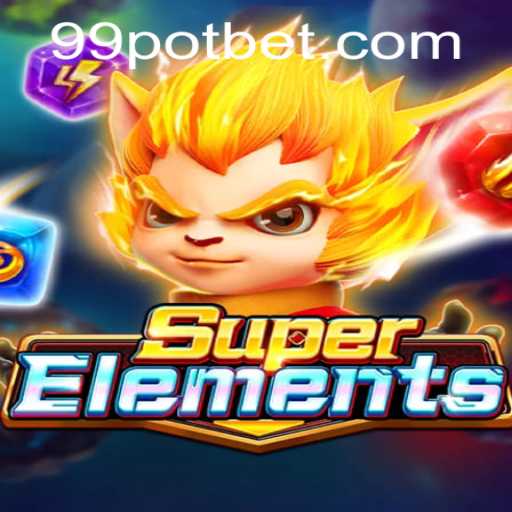 Unveiling SuperElements: Dive into the Dynamic World of 99POT